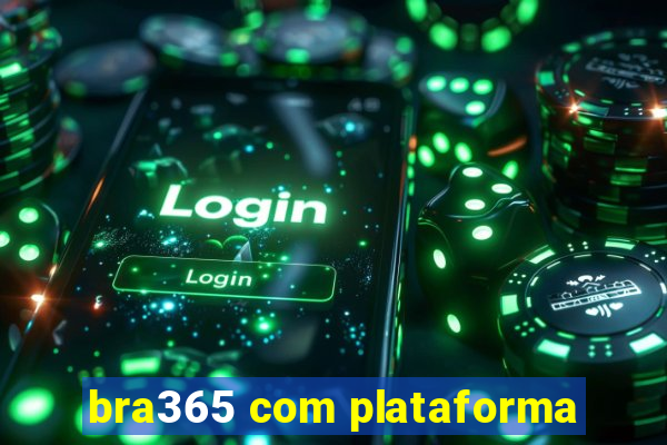 bra365 com plataforma